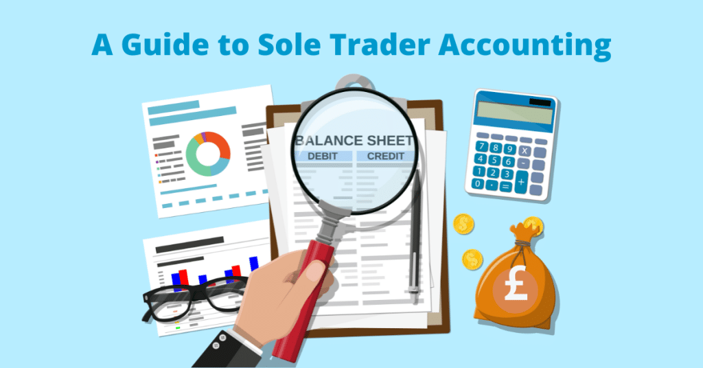 A Guide to Sole Trader Accounting A guide to sole trader accounting